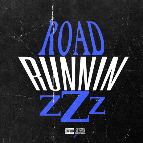 Road Runnin Z | Boomplay Music