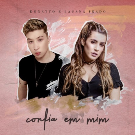 Confia Em Mim ft. Lauana Prado | Boomplay Music