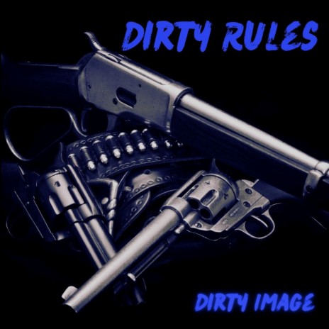 Dirty Rules | Boomplay Music