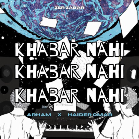khabar nahi ft. Arham & Zer Zabar | Boomplay Music