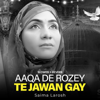 Aaqa De Rozey Te Jawan Gay (Lofi-Mix)