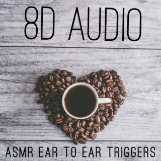 Asmr Ear to Ear Triggers