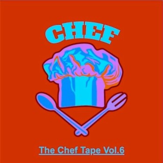 The Chef Tape vol.6