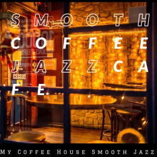 Smooth Coffee Jazz Cafe