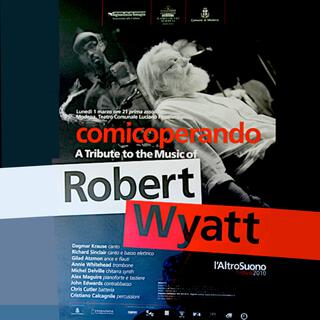 Comicoperando: A Tribute to the Music of Robert Wyatt