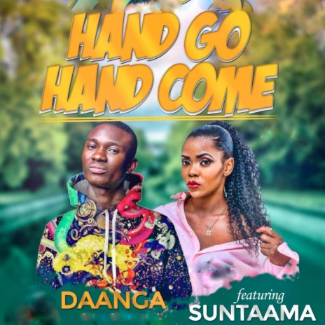 Hand Go Hand Come ft. Suntaama | Boomplay Music