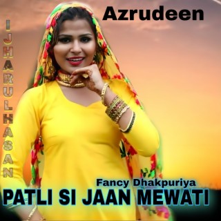 Patli Si Jaan Mewati