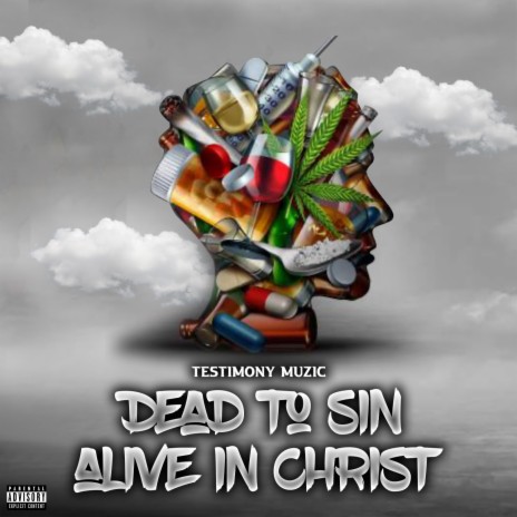 Dead To Sin Alive In Christ