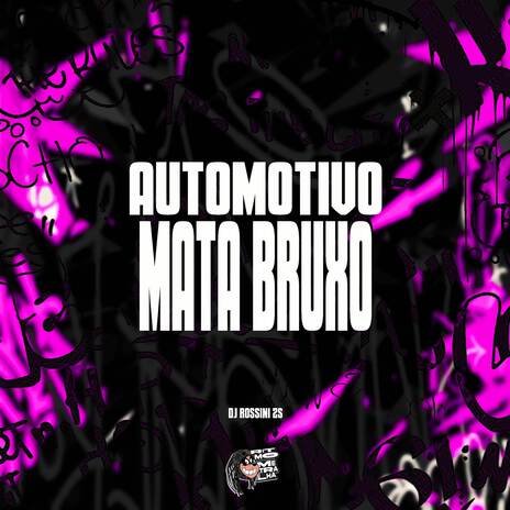 Automotivo Mata Bruxo ft. Ritmo dos Metralha | Boomplay Music