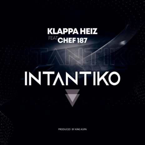 Intantiko (feat. Chef 187) | Boomplay Music