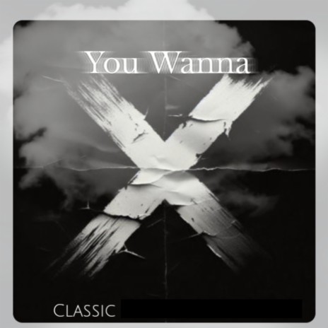 You Wanna (Freestyle) | Boomplay Music