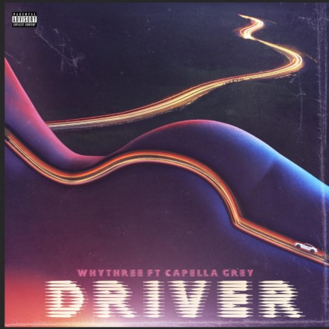 DRIVER (feat. CAPELLA GREY) | Boomplay Music
