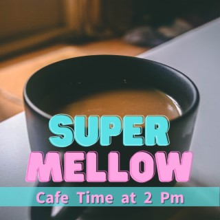 Cafe Time at 2 Pm