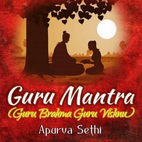 Guru Mantra (Guru Brahma Guru Vishnu) | Boomplay Music