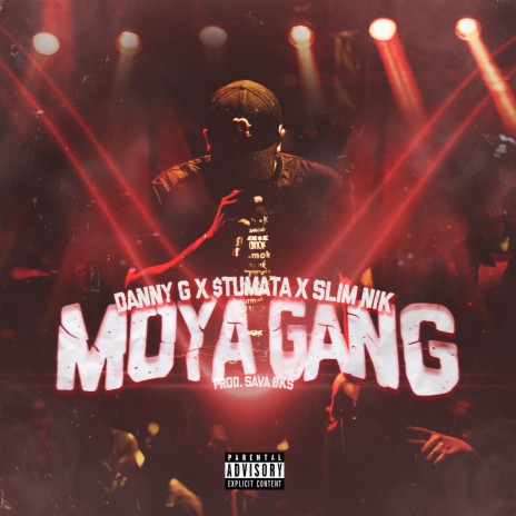 Moya Gang (feat. $tumata & Slim Nik) | Boomplay Music