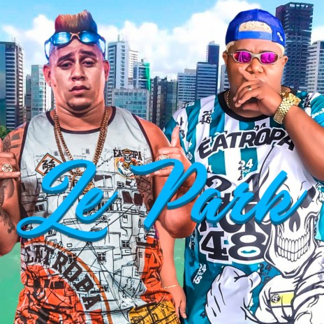 Le Park | Boomplay Music