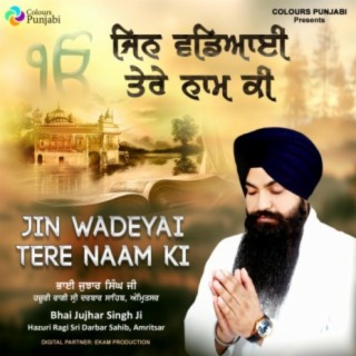 Jin Wadeyayi Tere Naam ki