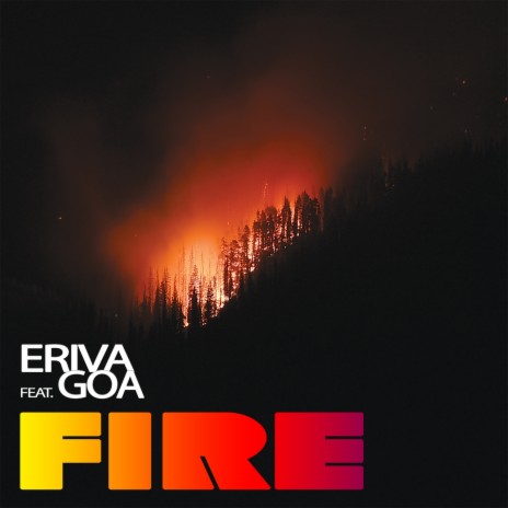 Fire (Radio Edit) ft. Goa | Boomplay Music
