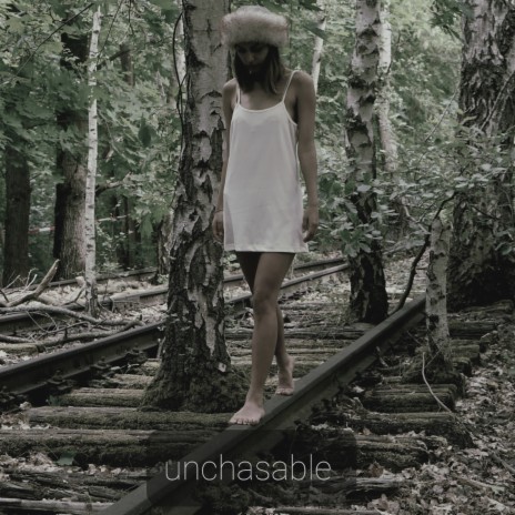 Unchasable | Boomplay Music