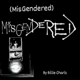 MisGendered