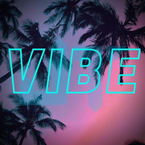 Vibe | Boomplay Music