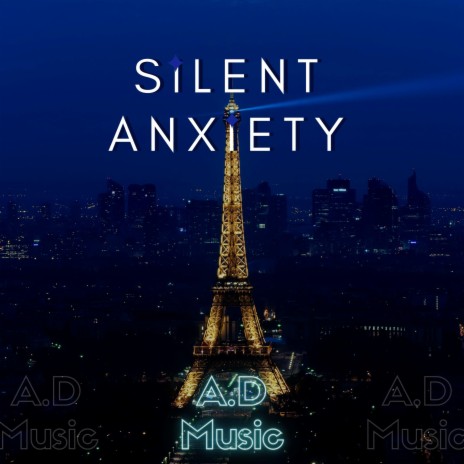 Silent Anxiety | Boomplay Music