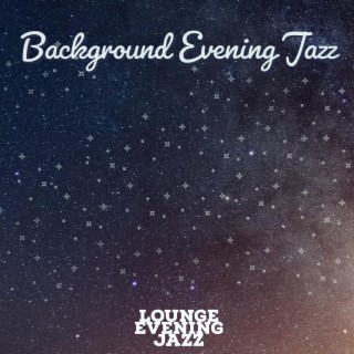 Background Evening Jazz