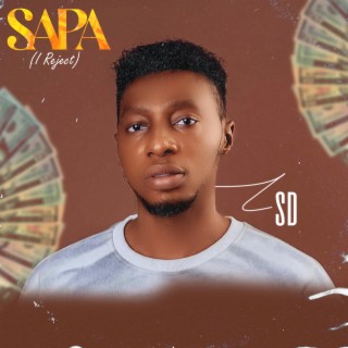 Sapa(I reject) lyrics | Boomplay Music