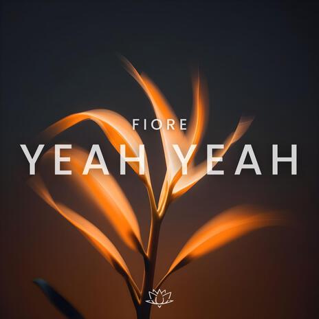 Yeah Yeah | Boomplay Music