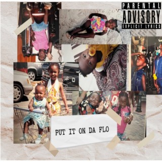 Put It On Da Flo freestyle lyrics | Boomplay Music