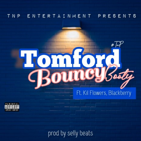 Bouncy Booty ft. Kil Flowers & Blackberry | Boomplay Music