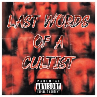 LAST WORDS OF A CULTIST