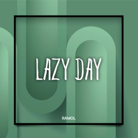 Lazy Day | Boomplay Music