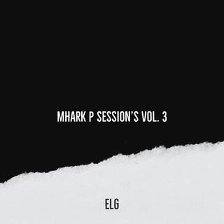 Mhark P Session’s, Vol. 3 ft. ELG lyrics | Boomplay Music