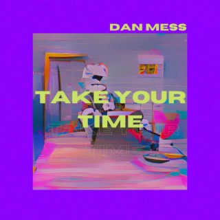 Take Your Time