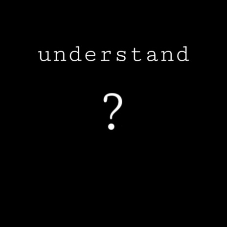 Understand