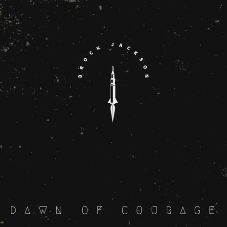 Dawn of courage (Original mastered Soundtrack) | Boomplay Music