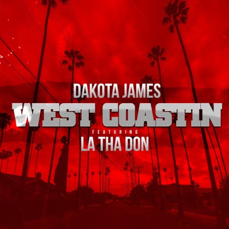 West Coastin (feat. La The Don) | Boomplay Music