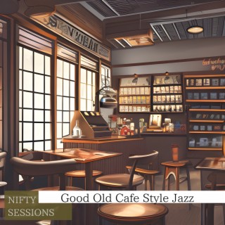 Good Old Cafe Style Jazz