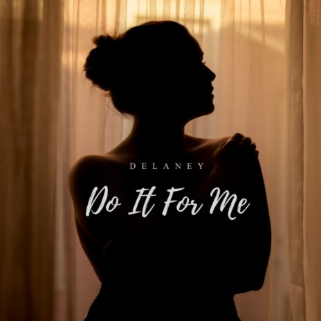 Do It For Me | Boomplay Music