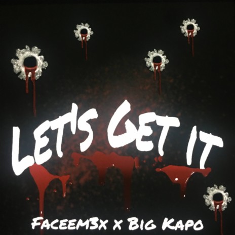 Let's get it ft. Big kapo | Boomplay Music