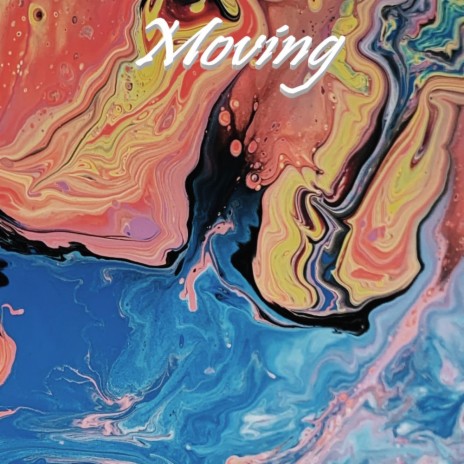 Moving | Boomplay Music