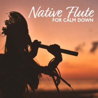 Native Flute For Calm Down