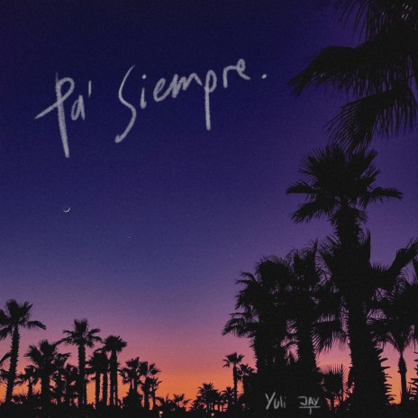 Pa' Siempre ft. JayT | Boomplay Music