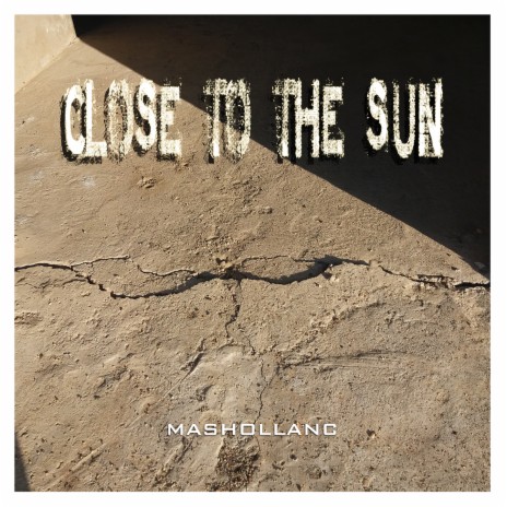 CLOSE TO THE SUN | Boomplay Music