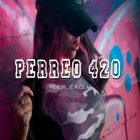 Perreo 420 | Boomplay Music