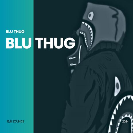 Blu Thug | Boomplay Music