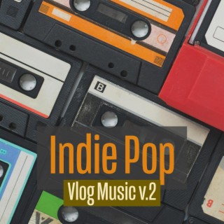 Indie Pop Vlog Music, Vol. 2 (Royalty Free)