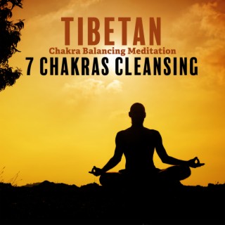 Tibetan Chakra Balancing Meditation: 7 Chakras Cleansing, Om Chanting Removes All Negative Blocks and Reiki Healing Tibetan Bowls