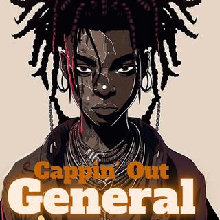 Cappin' Out General